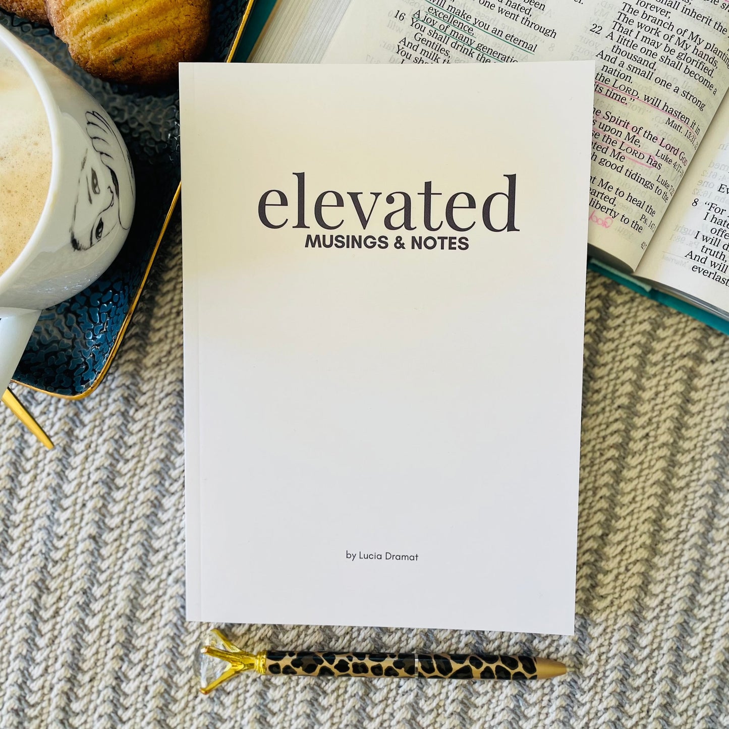 ELEVATED MUSINGS AND NOTES