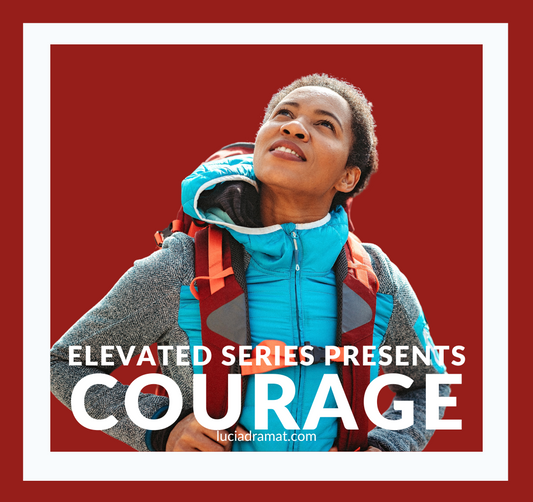Elevated: Courage
